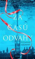 Za časů odvahy - Suzanne Kelman