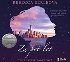 Za pět let - Rebecca Serleová