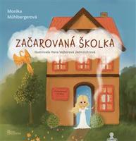 Začarovaná školka - Monika Mühlbergerová