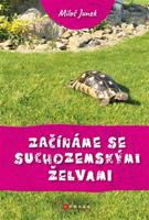 Začínáme se suchozemskými želvami - Miloš Junek