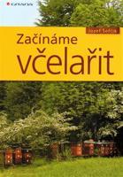 Začínáme včelařit - Josef Šefčík