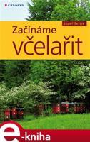 Začínáme včelařit - Josef Šefčík