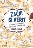 Začni si věřit - Lisa M. Schab