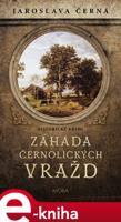 Záhada černolických vražd - Jaroslava Černá