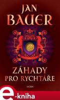 Záhady pro rychtáře - Jan Bauer