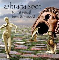 Zahrada soch - Tomáš Reindl, Irena Žantovská