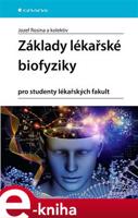 Základy lékařské biofyziky - Hana Kolářová, Jozef Rosina, Jana Vránová