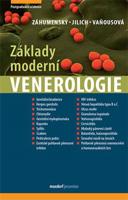 Základy moderní venerologie - Jozef Záhumenský, David Jilich, Daniela Vaňousová