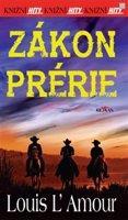 Zákon prérie - Louis L´Amour