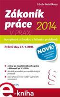 Zákoník práce 2014 v praxi - komplexní průvodce - Libuše Neščáková