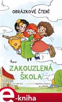 Zakouzlená škola - Petr Šulc