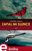 Zapal mi slunce - Christoffer Carlsson