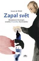 Zapal svět - Louis de Wohl