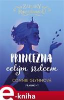 Zápisky z Rosewoodu - Princezna celým srdcem - Connie Glynnová