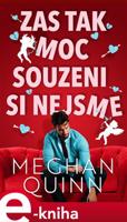 Zas tak moc souzeni si nejsme - Meghan Quinn