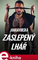 Zaslepený lhář - Jana Javorská