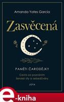 Zasvěcená - Amanda Yates Garcia