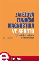 Zátěžová funkční diagnostika ve sportu - Jan Heller