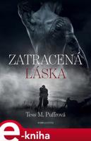 Zatracená láska - Tess M. Puffrová