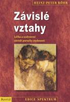 Závislé vztahy - Heinz-Peter Röhr