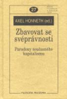 Zbavovat se svéprávnosti. - Axel Honneth