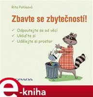 Zbavte se zbytečností! - Rita Pohleová