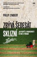 Zbývá šedesát sklizní - Philip Lymbery