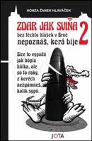 Zdar jak sviňa 2 - Honza Žanek Hlaváček