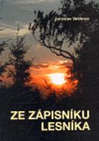 Ze zápisníku lesníka - Jaroslav Veškrna