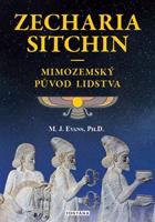 Zecharia Sitchin – Mimozemský původ lidstva - M. J. Evans