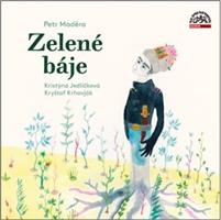 Zelené báje - Petr Maděra