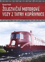 Železniční motorové vozy z Tatry Kopřivnice - Hynek Palát