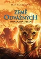 Země odvážných: Rozvrácená smečka - Erin Hunterová