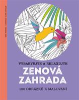 Zenová zahrada - Vybarvujte a relaxujte 100 obrázků k malování - Éric Marson