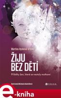 Žiju bez dětí - Martina Vrbová Hynková