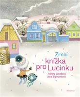 Zimní knížka pro Lucinku - Milena Lukešová