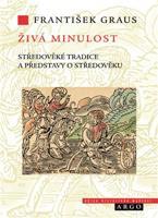 Živá minulost - František Graus