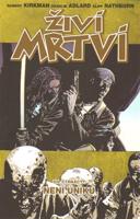 Živí mrtví 14: Není úniku - Robert Kirkman, Charlie Adlard