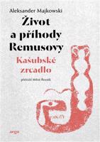 Život a příhody Remusovy - Aleksander Majkowski