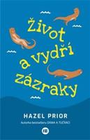 Život a vydří zázraky - Hazel Prior