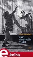 Život na pavoučím vlákně - Anna Strnadová