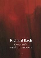 Život s mým strážným andělem - Richard Bach