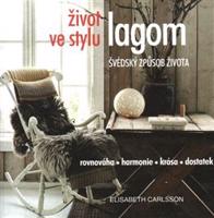 Život ve stylu lagom – Švédský způsob života - Elisabeth Carlsson