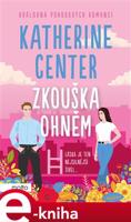 Zkouška ohněm - Katherine Center