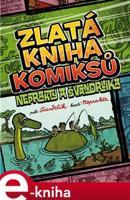 Zlatá kniha komiksů Neprakty a Švandrlíka - Miloslav Švandrlík