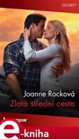 Zlatá střední cesta - Joanne Rocková