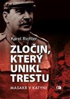 Zločin, který unikl trestu - Karel Richter