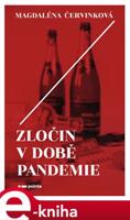 Zločin v době pandemie - Magdaléna Červinková