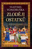 Zloději ostatků - Vlastimil Vondruška