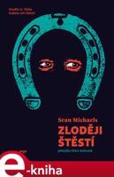 Zloději štěstí - Sean Michaels